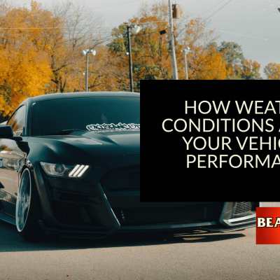 How Weather Conditions Affect Your Vehicle’s Performance | Beachwheels